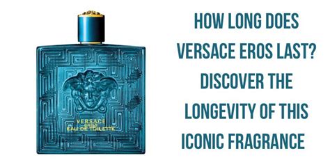 versace eros edp release|how long does Versace last.